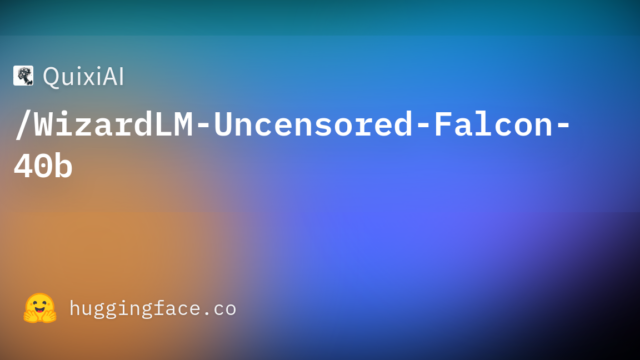 QuixiAI/WizardLM-Uncensored-Falcon-40b