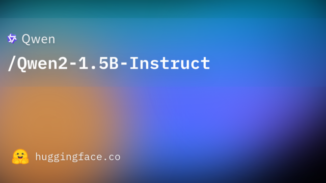 Qwen/Qwen2-1.5B-Instruct