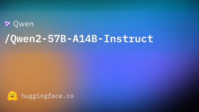 Qwen/Qwen2-57B-A14B-Instruct