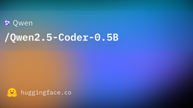 Qwen/Qwen2.5-Coder-0.5B