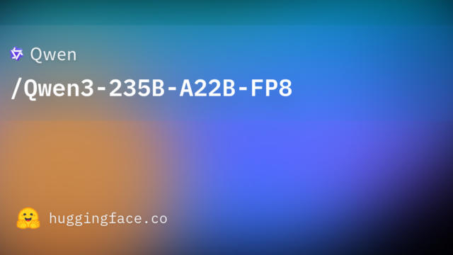 Qwen/Qwen3-235B-A22B-FP8
