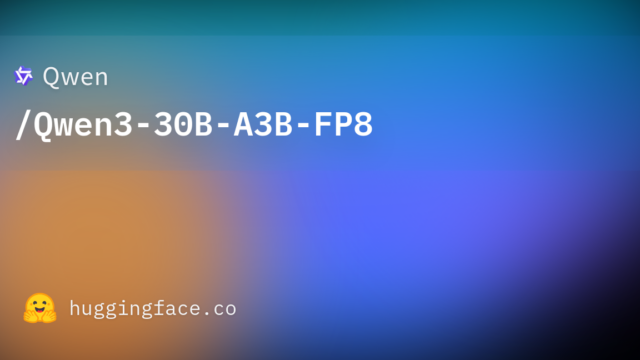 Qwen/Qwen3-30B-A3B-FP8