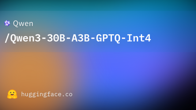 Qwen/Qwen3-30B-A3B-GPTQ-Int4