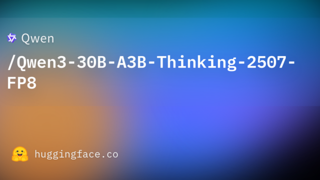 Qwen/Qwen3-30B-A3B-Thinking-2507-FP8
