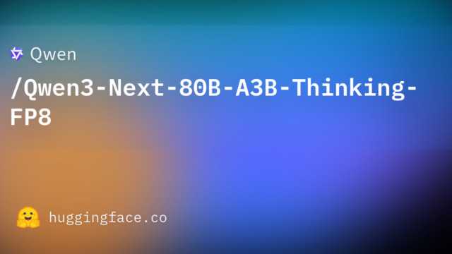 Qwen/Qwen3-Next-80B-A3B-Thinking-FP8