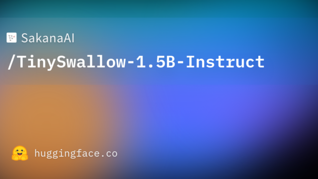 SakanaAI/TinySwallow-1.5B-Instruct