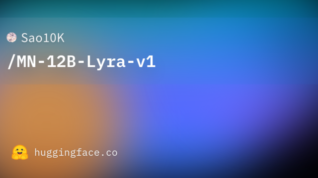 Sao10K/MN-12B-Lyra-v1