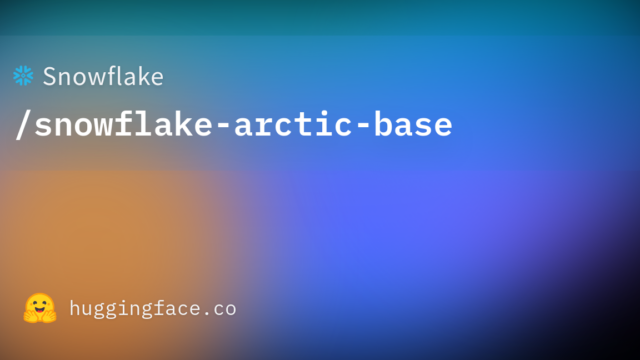 Snowflake/snowflake-arctic-base