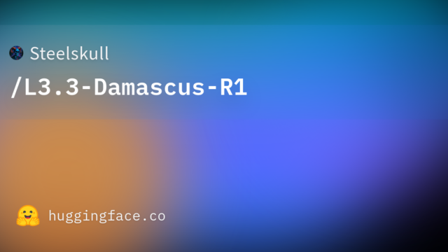 Steelskull/L3.3-Damascus-R1