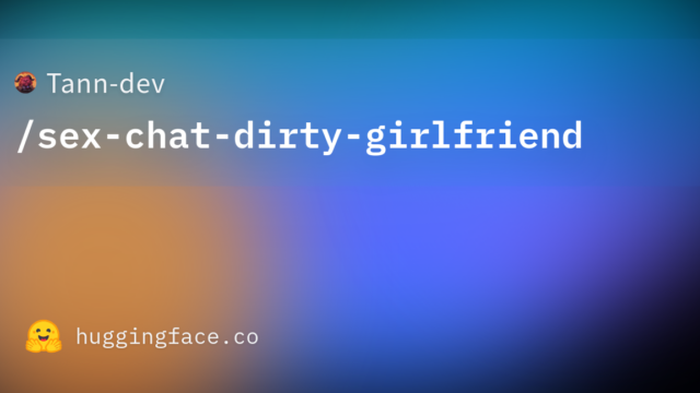 Tann-dev/sex-chat-dirty-girlfriend