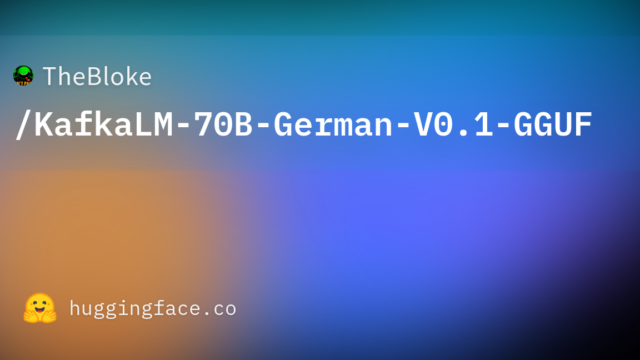 TheBloke/KafkaLM-70B-German-V0.1-GGUF