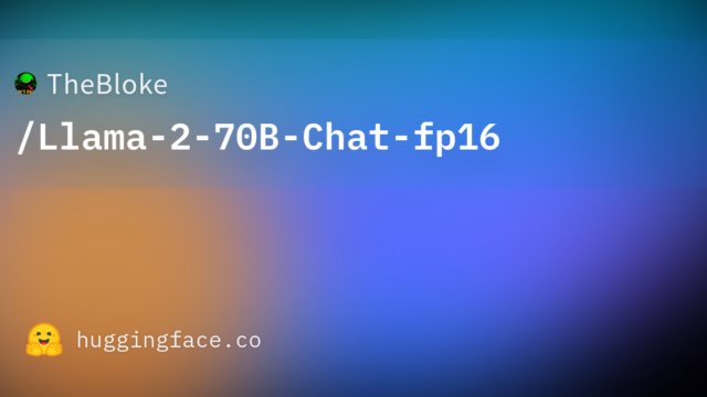 TheBloke/Llama-2-70B-Chat-fp16
