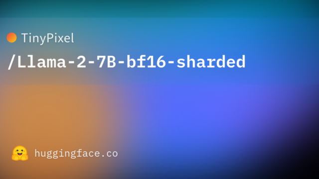 TinyPixel/Llama-2-7B-bf16-sharded