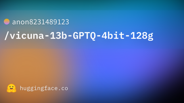anon8231489123/vicuna-13b-GPTQ-4bit-128g