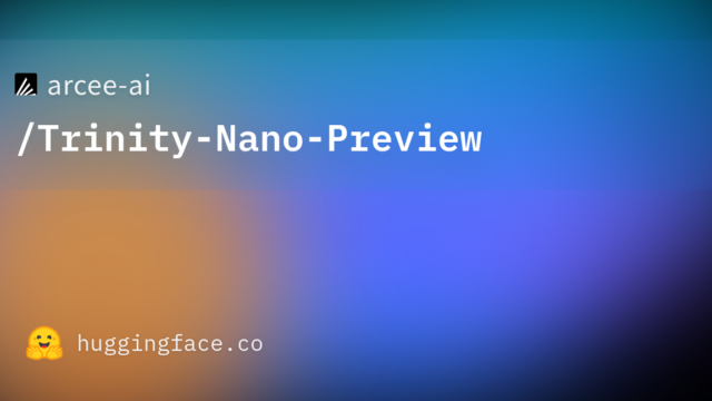 arcee-ai/Trinity-Nano-Preview