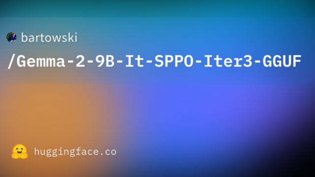 bartowski/Gemma-2-9B-It-SPPO-Iter3-GGUF