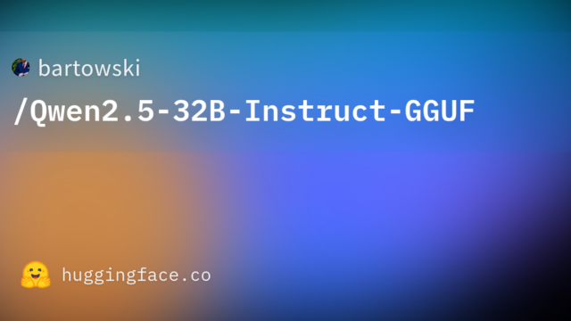 bartowski/Qwen2.5-32B-Instruct-GGUF