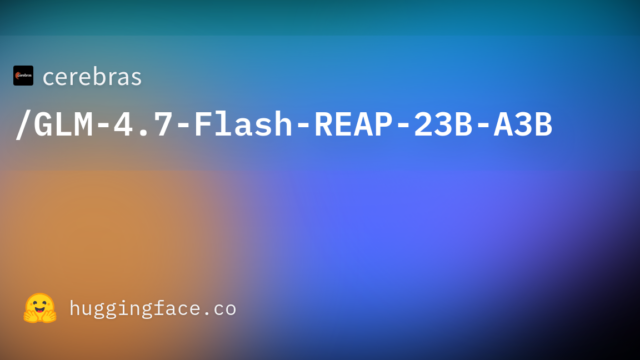 cerebras/GLM-4.7-Flash-REAP-23B-A3B