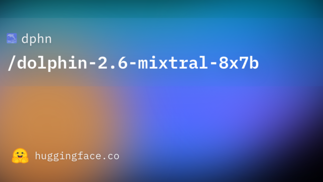 dphn/dolphin-2.6-mixtral-8x7b