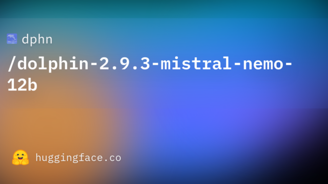 dphn/dolphin-2.9.3-mistral-nemo-12b