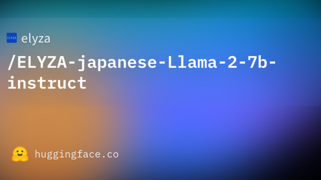 elyza/ELYZA-japanese-Llama-2-7b-instruct