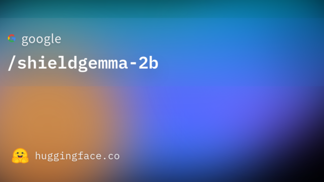 google/shieldgemma-2b