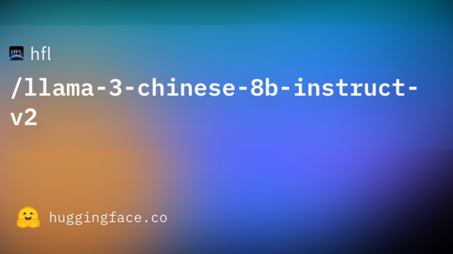 hfl/llama-3-chinese-8b-instruct-v2
