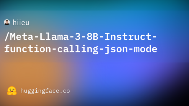 hiieu/Meta-Llama-3-8B-Instruct-function-calling-json-mode