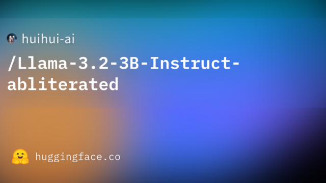 huihui-ai/Llama-3.2-3B-Instruct-abliterated