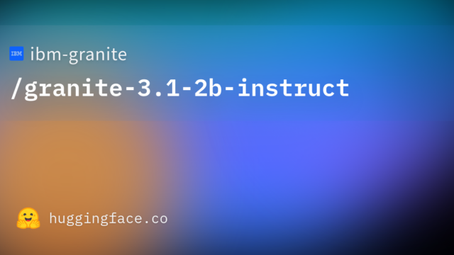 ibm-granite/granite-3.1-2b-instruct