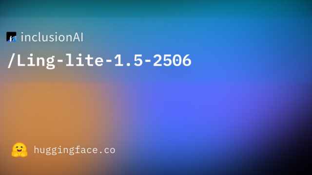 inclusionAI/Ling-lite-1.5-2506