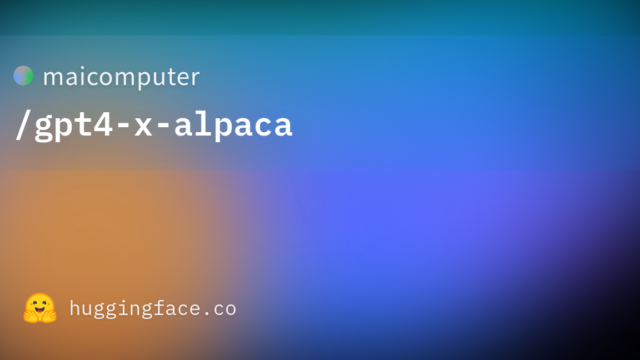 maicomputer/gpt4-x-alpaca