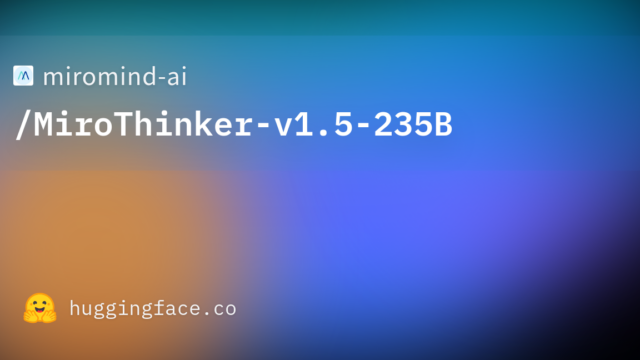 miromind-ai/MiroThinker-v1.5-235B