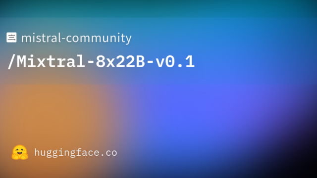 mistral-community/Mixtral-8x22B-v0.1