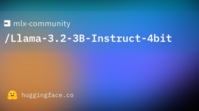 mlx-community/Llama-3.2-3B-Instruct-4bit