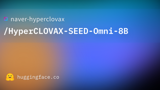 naver-hyperclovax/HyperCLOVAX-SEED-Omni-8B