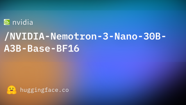 nvidia/NVIDIA-Nemotron-3-Nano-30B-A3B-Base-BF16