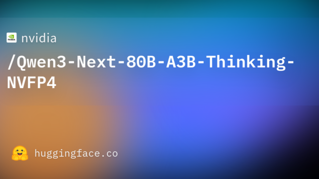 nvidia/Qwen3-Next-80B-A3B-Thinking-NVFP4