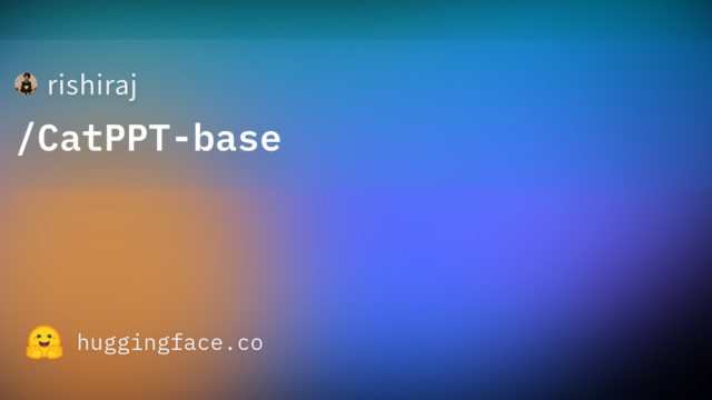 rishiraj/CatPPT-base