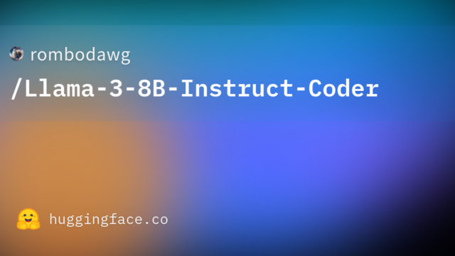rombodawg/Llama-3-8B-Instruct-Coder