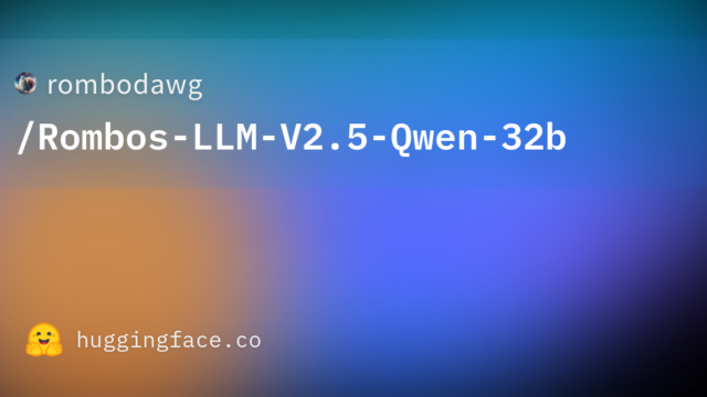 rombodawg/Rombos-LLM-V2.5-Qwen-32b