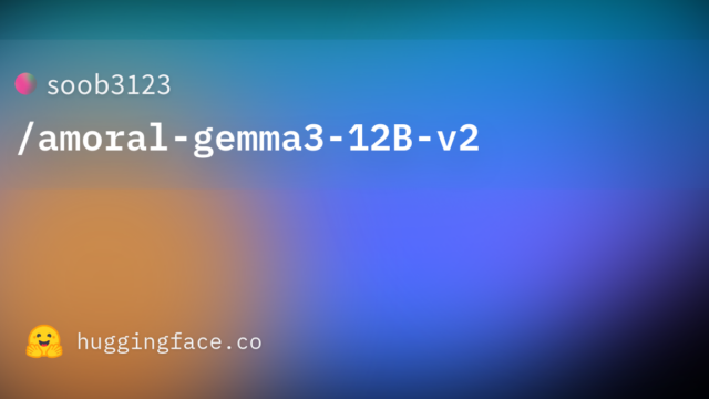 soob3123/amoral-gemma3-12B-v2