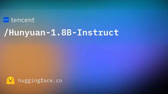 tencent/Hunyuan-1.8B-Instruct