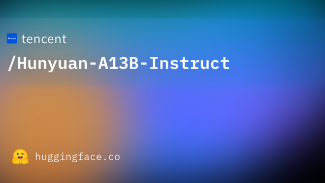 tencent/Hunyuan-A13B-Instruct