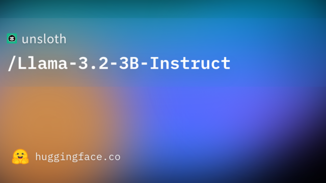unsloth/Llama-3.2-3B-Instruct