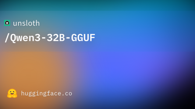 unsloth/Qwen3-32B-GGUF
