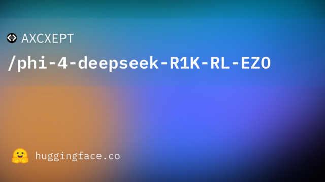 AXCXEPT/phi-4-deepseek-R1K-RL-EZO