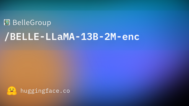 BelleGroup/BELLE-LLaMA-13B-2M-enc