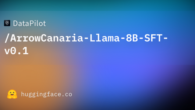 DataPilot/ArrowCanaria-Llama-8B-SFT-v0.1