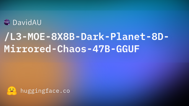 DavidAU/L3-MOE-8X8B-Dark-Planet-8D-Mirrored-Chaos-47B-GGUF